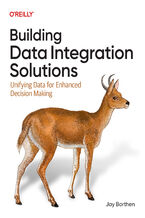 Okładka - Building Data Integration Solutions. Unifying Data for Enhanced Decision Making - Jay Borthen
