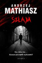 Okładka - Szlam. Tom 1. Szlam - Andrzej Mathiasz