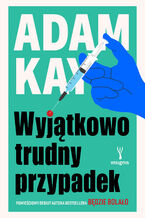 Okładka - Wyjątkowo trudny przypadek - Adam Kay