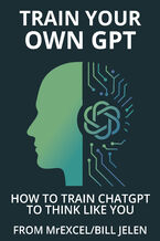 Train Your Own GPT. How to Train ChatGPT to Think Like You
