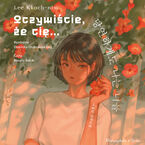 Oczywiście, że cię