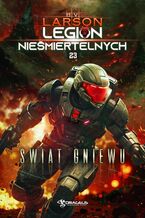 Legion Nieśmiertelnych. Tom 23. Świat Gniewu