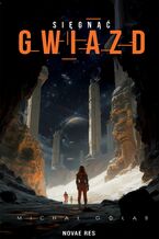 Okładka - Sięgnąć gwiazd - Michał Gołąb