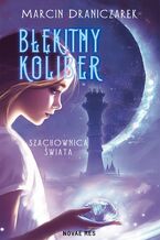 Okładka - Błękitny Koliber. Szachownica Świata - Marcin Draniczarek