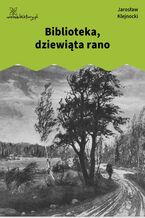Okładka - Biblioteka, dziewiąta rano - Jarosław Klejnocki