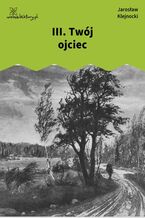 Okładka - III. Twój ojciec - Jarosław Klejnocki
