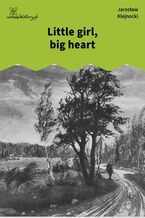 Okładka - Little girl, big heart - Jarosław Klejnocki