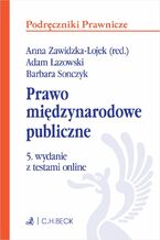 Okładka - Prawo międzynarodowe publiczne z testami online - Anna Zawidzka-Łojek prof. UW, Adam Łazowski, Barbara Sonczyk