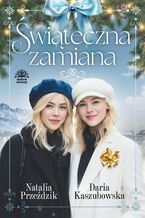 Okładka - Świąteczna zamiana - Daria Kaszubowska, Natalia Przeździk