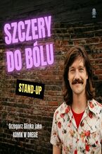 Okładka - Szczery do Bólu - Grzegorz Glinka