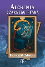 Okładka - Alchemia czarnego ptaka - Claire McMillan