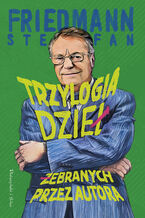 Okładka - Trzylogia dzieł żebranych przez autora - Stefan Friedmann