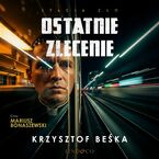 Ostatnie zlecenie. Stacja zło. Tom 5