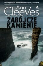 Okładka - Zabójcze kamienie. Orkady. Tom 1 - Ann Cleeves