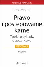 Okładka - Prawo i postępowanie karne. Teoria przykłady orzecznictwo - Maciej Fingas, Tomasz Kanty