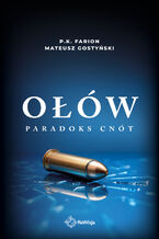 Okładka - Ołów - P.K. Farion, Mateusz Gostyński