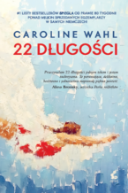 Okładka - 22 długości - Caroline Wahl