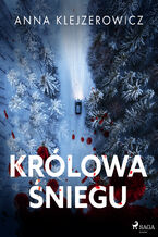 Okładka - Królowa śniegu (#1) - Anna Klejzerowicz