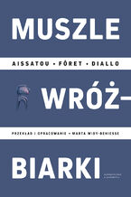 Okładka - Muszle wróżbiarki. Powieść - Aissatou Foret Diallo