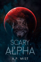 Okładka - Scary Alpha - A.P. Mist