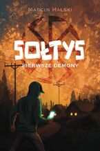 Sołtys (#1). Sołtys. Pierwsze demony