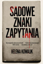 Okładka - Sądowe znaki zapytania - Helena Kowalik
