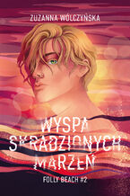 Okładka - Wyspa Skradzionych Marzeń - Zuzanna Wólczyńska