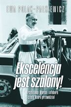 Okładka - Ekscelencja jest szalony! - Ewa Polak-Pałkiewicz