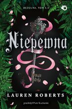 Okładka - Niepewna. Tom 3,5 - Lauren Roberts