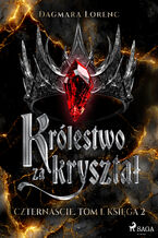 Okładka - Czternaście. Tom 1. Królestwo za kryształ. Część 2 (#2) - Dagmara Lorenc