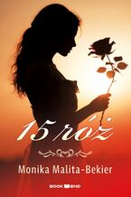 Okładka - 15 róż - Monika Malita-Bekier