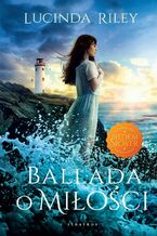 Okładka - BALLADA O MIŁOŚCI - Lucinda Riley