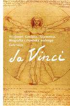 Okładka - Da Vinci. Wizjoner. Geniusz. Tajemnica. Biografia człowieka wolnego - Carlo Vecce