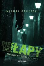 Okładka - Pies bez łapy. Mordercze wypadki - Michał Obrębski