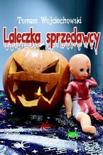 Okładka - Laleczka sprzedawcy - Tomasz Wojciechowski