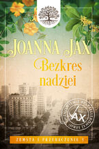 Okładka - Zemsta i przebaczenie. Tom 5: Bezkres nadziei - Joanna Jax