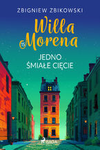 Okładka - Willa Morena 15: Jedno śmiałe cięcie (#15) - Zbigniew Zbikowski