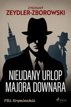 Okładka - Nieudany urlop majora Downara - Zygmunt Zeydler-Zborowski