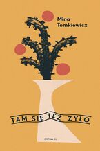Okładka - Tam się też żyło - Mina Tomkiewicz