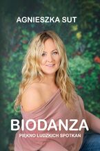 Biodanza. Piękno ludzkich spotkań
