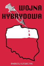 Okładka - Wojna hybrydowa - Andrzej Szewczyk