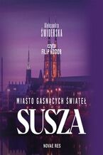 Okładka - Miasto gasnących świateł. Susza - Aleksandra Świderska