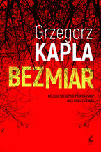 Okładka - Bezmiar - Grzegorz Kapla