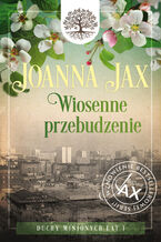 Okładka - Duchy minionych lat. Tom 1: Wiosenne przebudzenie - Joanna Jax