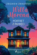 Okładka - Willa Morena 16: Portret z pamięci (#16) - Zbigniew Zbikowski