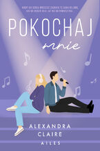 Okładka - Pokochaj mnie - Alexandra Claire
