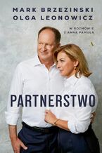 Okładka - Partnerstwo Mark Brzezinski, Olga Leonowicz w rozmowie z Anną Pamułą - Mark Brzezinski, Olga Leonowicz, Anna Pamuła