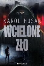 Okładka - Wcielone zło - Karol Husak