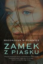 Okładka - Zamek z piasku - Magdalena Witkiewicz