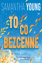 Okładka - To, co bezcenne - Samantha Young